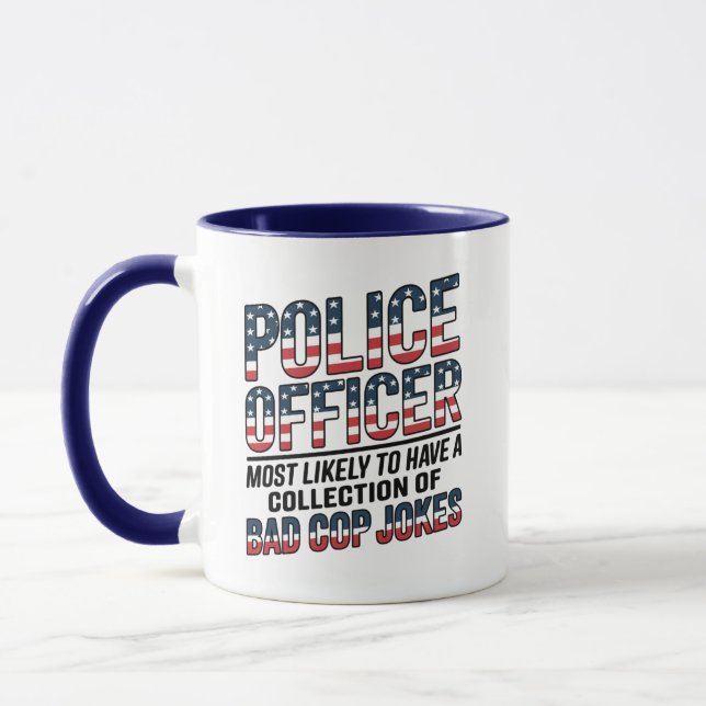 Police Officer Most Likely To Tell Bad Cop Jokes Mug (Left)