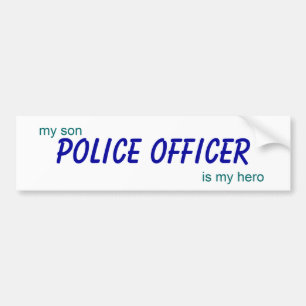 police officer, my son is my hero bumper sticker