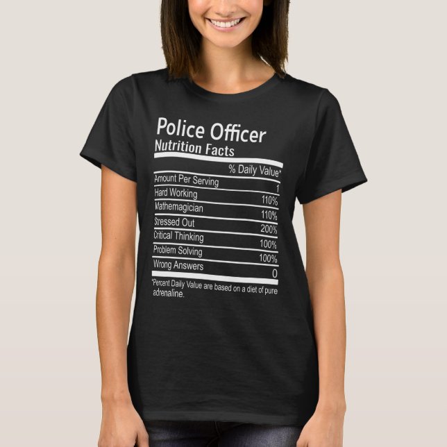 Police Officer Nutritional Facts Thanksgiving Chri T-Shirt (Front)