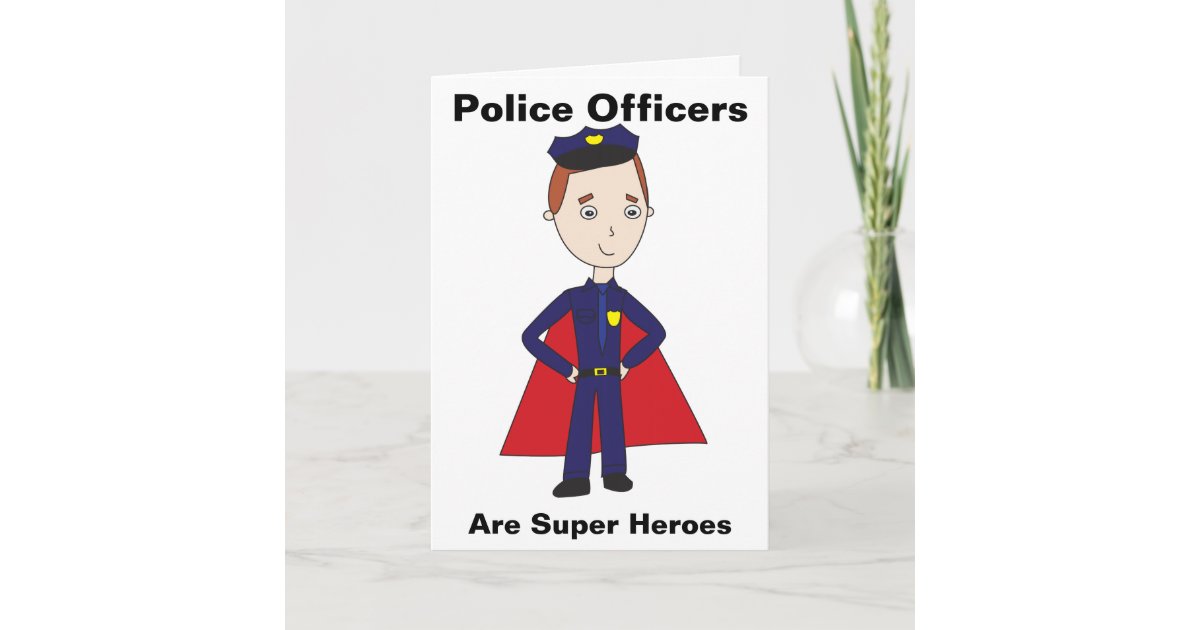 Police Officers Are Super Heroes Thank You Card | Zazzle.com