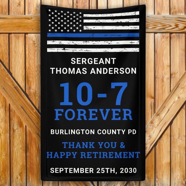 Police Party Thin Blue Line 10-7 Happy Retirement  Banner (Creator Uploaded)
