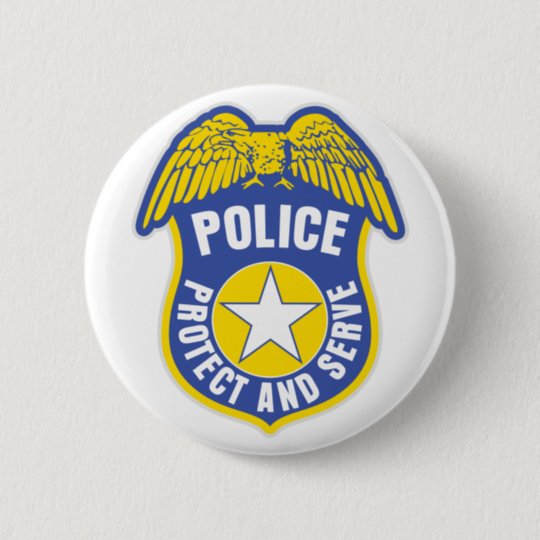 Police Protect and Serve Badge Pinback Button | Zazzle.com