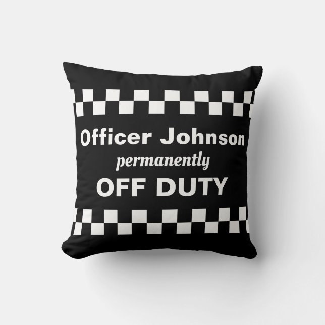 Police Retirement Gift Off Duty Police Officer Throw Pillow (Front)