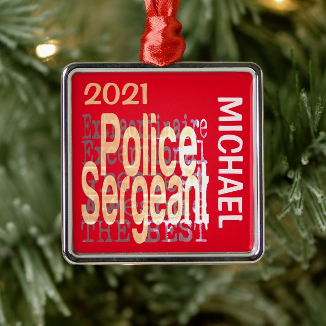 Police Sergeant Extraordinaire CUSTOM Metal Ornament (Tree)