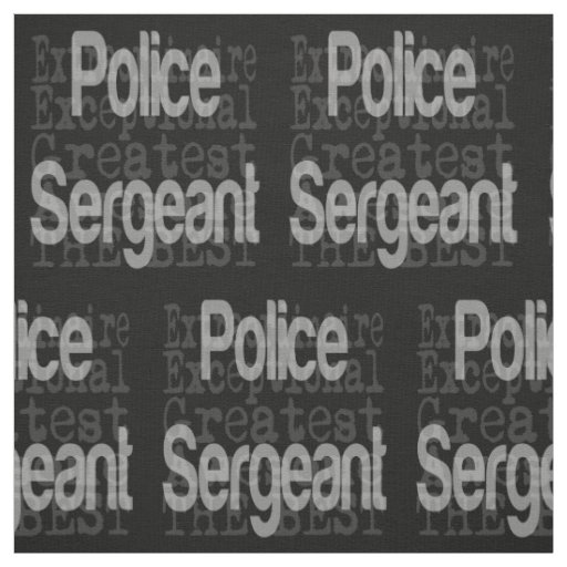 Police Sergeant Extraordinaire Fabric