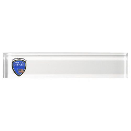 Police Serving Proudly Nameplate