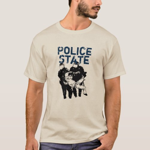 Police State _ Make A Statement Support A Cause T_Shirt