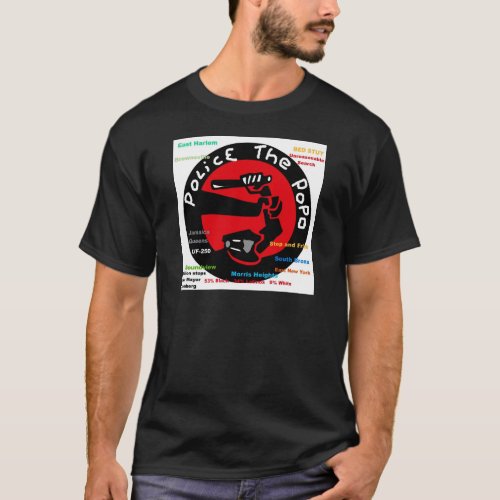 Police the PoPo anti Stop and Frisk Design T_Shirt