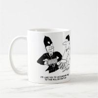 Police wants Man to accompany him Coffee Mug