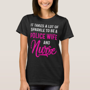 Police Wife Nurse Life Rn Mom 43 T-Shirt