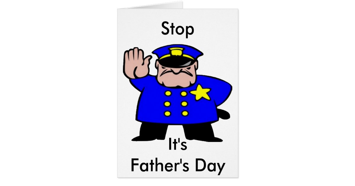 Policeman - Father's Day Card | Zazzle