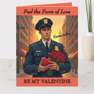 Policeman Feel the Force of Love Valentine's Card
