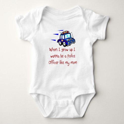 Policer Officer Like My Mom Baby T_Shirt Baby Bodysuit