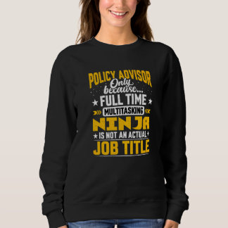 Policy Advisor Job Title   Policy Advisers Consult Sweatshirt