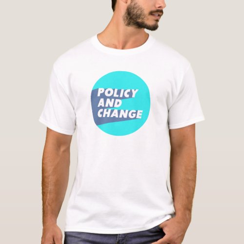 Policy and Change Blue and Light Blue  T_Shirt