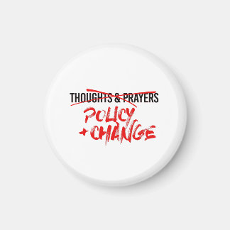 Policy and Change Now Magnet