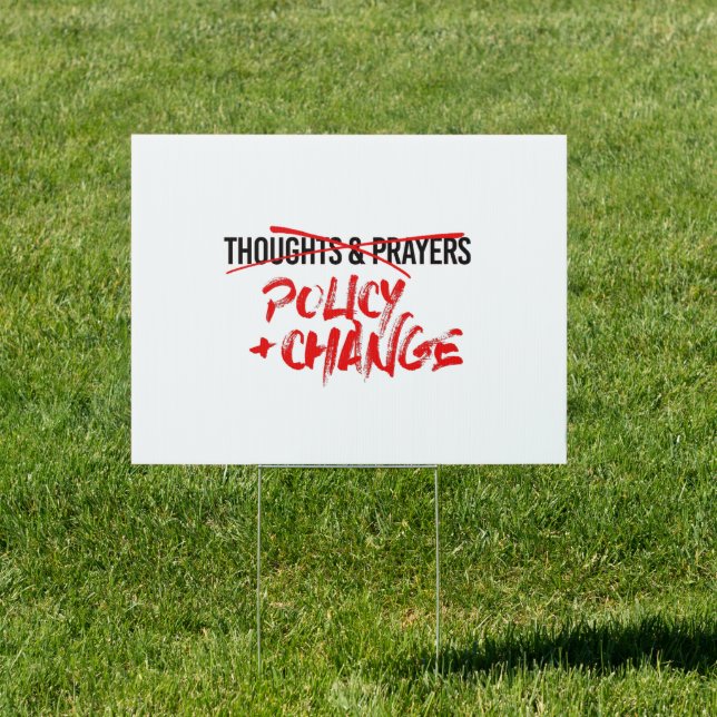 Policy and Change Now Sign (Insitu)