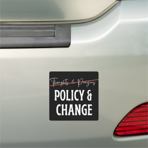 Policy Not Prayers Gun Control  Car Magnet