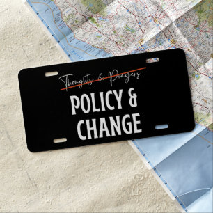 Policy Not Prayers Gun Control  License Plate