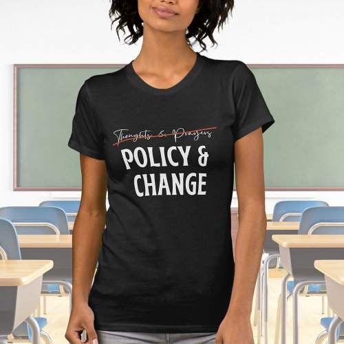 Policy Not Prayers Gun Control T_Shirt