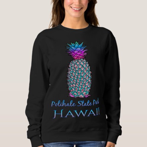 Polihua Beach Hawaii Summer Vacation Pineapple Sweatshirt