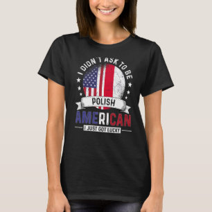 Polish American Countries Flags Pride Country Pola T-Shirt
