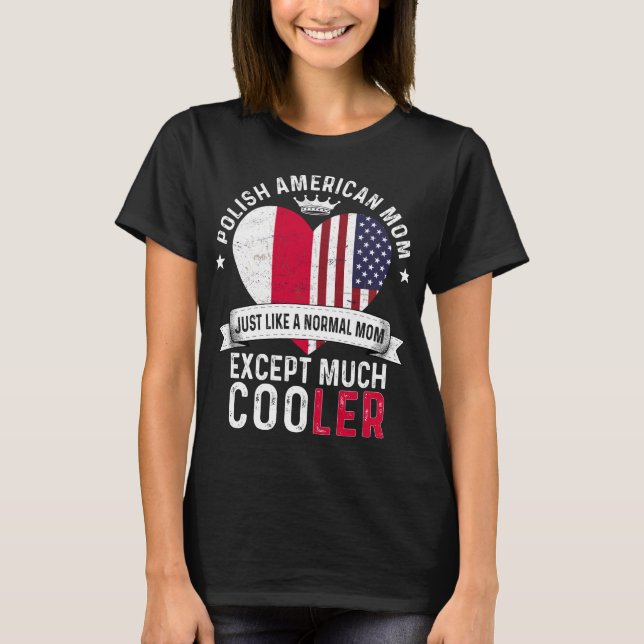 Polish American Mom Mothers Day Poland Flag T-Shirt (Front)