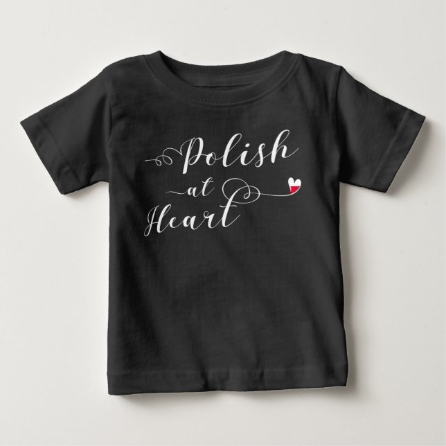Polish At Heart, Poland Baby T-Shirt (Front)