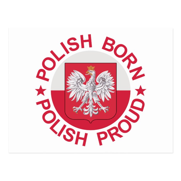 Polish Born Polish Proud Postcard