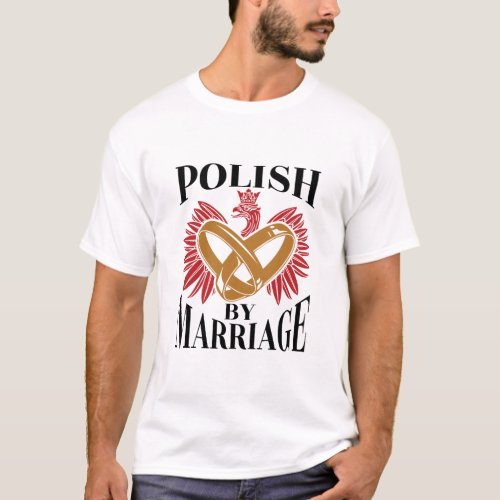 Polish By Marriage Polish Wife Husband T_Shirt