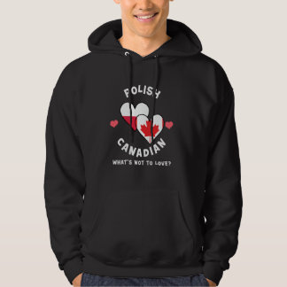 Polish Canadian What's Not To Love Heart Flags Hoodie