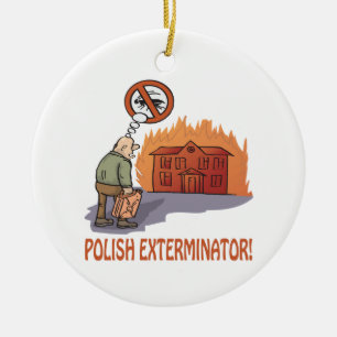 Polish Exterminator Ceramic Ornament