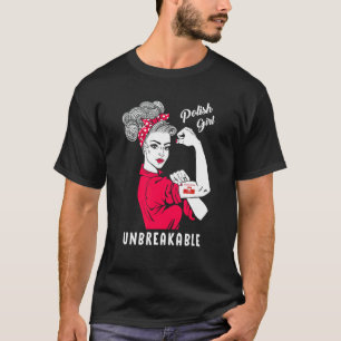 Polish Girl Unbreakable Strong Girl From Poland T-Shirt