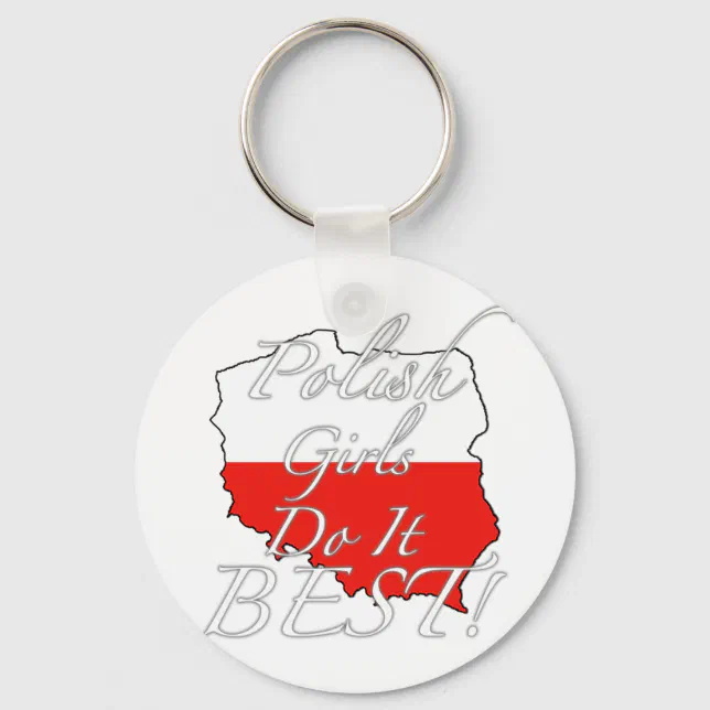 Polish Girls Do It Best! Keychain | Zazzle