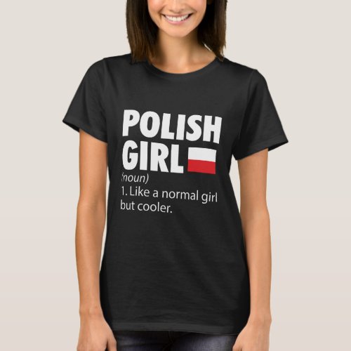 Polish Girls  Poland Vacations Travel Gifts T_Shirt