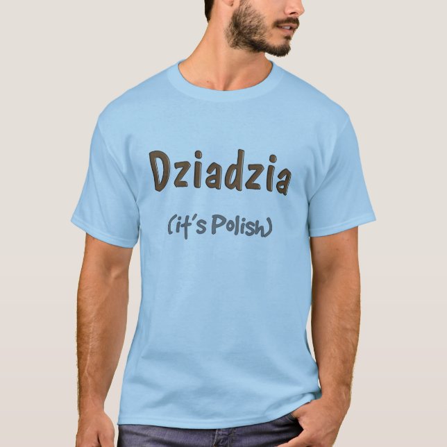 Polish Grandfather T-Shirts Dziadzia It's Polish (Front)