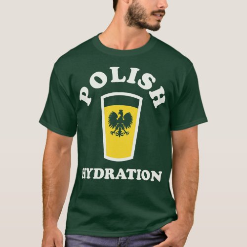 Polish Hydration Dyngus Day Polish American Buffal T_Shirt