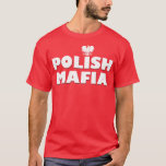 Polish Mafia T-shirt at Zazzle