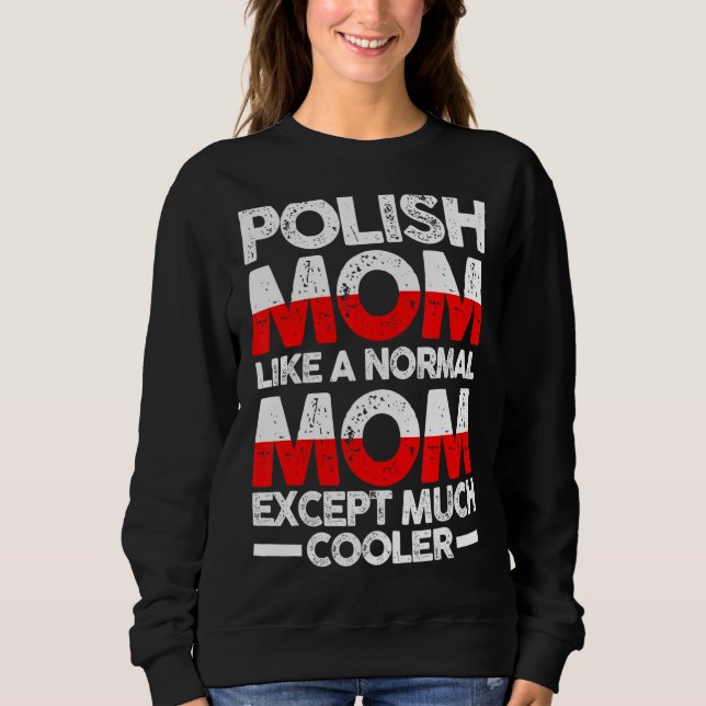 Polish Mother Mama Poland Sweatshirt (Front)