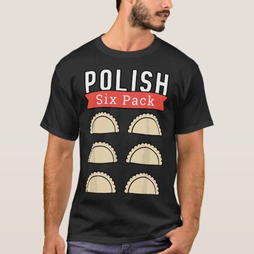 Polish Pierogi Six Pack Funny ABS gym T_Shirt