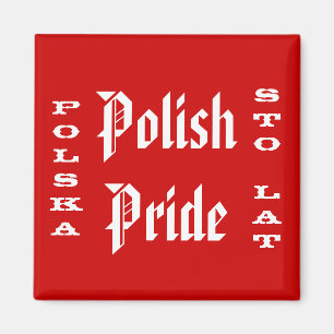 Polish Pride Polska Sto Lat Magnet