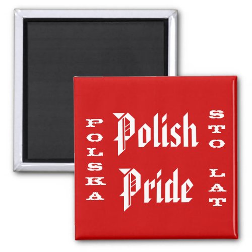Polish Pride Polska Sto Lat Magnet