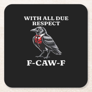Polite F-Caw-F Square Paper Coaster