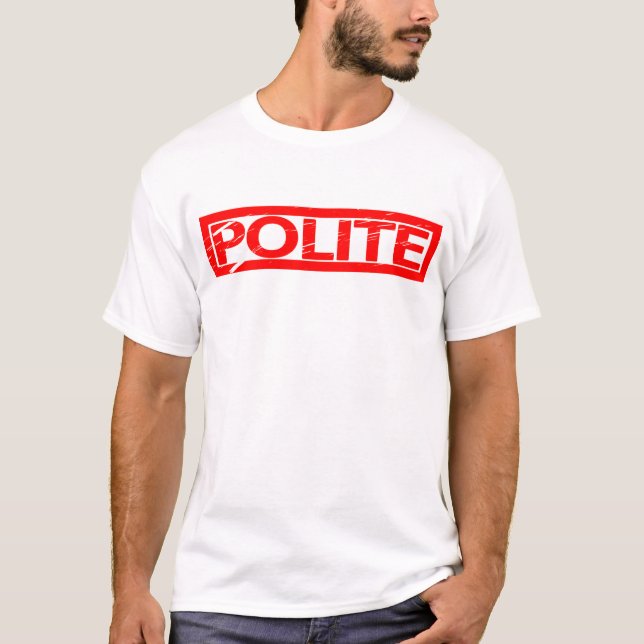 Polite Stamp T-Shirt (Front)