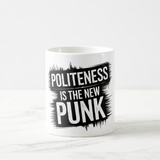 Politeness Is The New Punk Coffee Mug