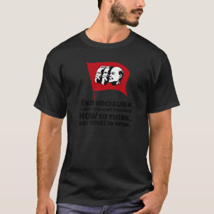 Political Anti Socialist & Communist How To End S T-Shirt