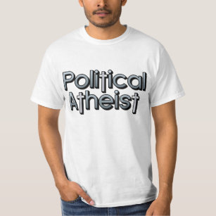 Political Atheist T-Shirt