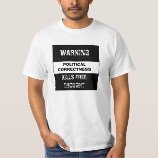 Political Correctness Free Thought) T-Shirt
