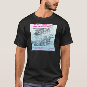 POLITICAL CORRECTNESS TRANSLATION DICTIONARY T-Shirt