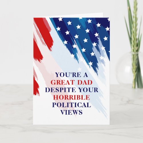 Political Funny Stars And Stripes Dad Fathers Day Card